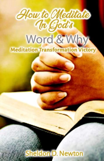 How To Meditate In God's Word & Why