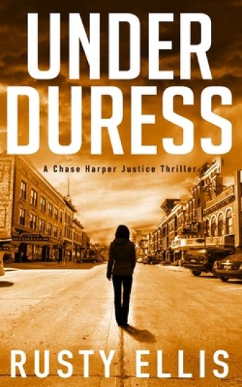 Under Duress: A Chase Harper Justice Thriller