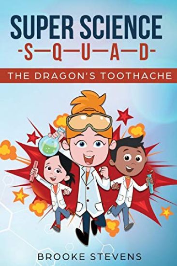 Super Science Squad: The Dragon's Toothache
