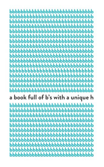 A book full of b's with a unique h