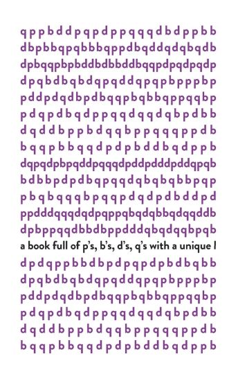 A book full of p's, b's, d's, q's with a unique l
