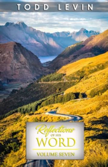 Reflections of His Word - Volume Seven