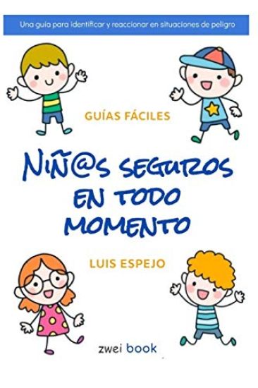 Nin@s Seguros en Todo Momento: Una guía para identificar y reaccionar en situaciones de peligro