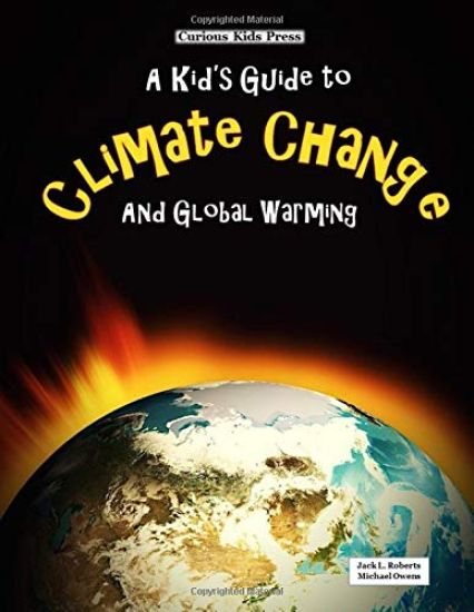A Kid's Guide to Climate Change and Global Warming
