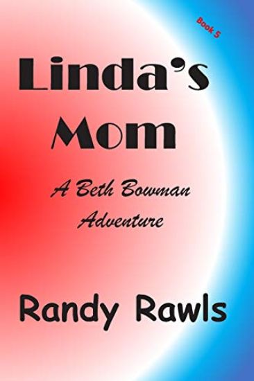 Linda's Mom: Beth Bowman, PI, Book 5