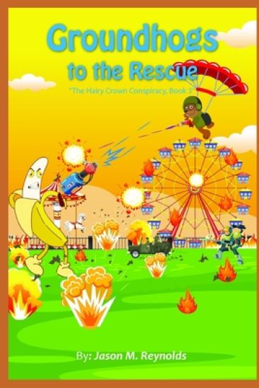 Groundhogs to the Rescue: The Hairy Crown Conspiracy, Book 3