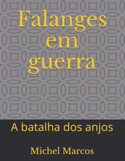 Falanges em guerra: A batalha dos anjos