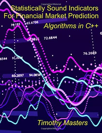Statistically Sound Indicators For Financial Market Prediction: Algorithms in C++