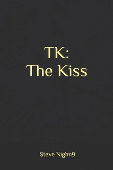 TK: The Kiss