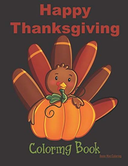 Happy Thanksgiving Coloring Book: Thanksgiving Books For Toddlers