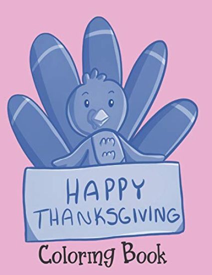 Happy Thanksgiving - Coloring Book: Thanksgiving Books For Toddlers