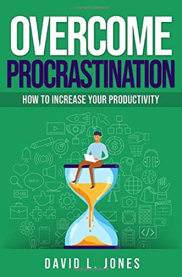 Overcome Procrastination: How to Increase Your Productivity