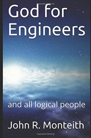 God for Engineers: and all logical people