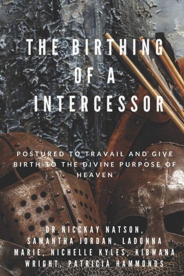 The Birthing of A Intercessor