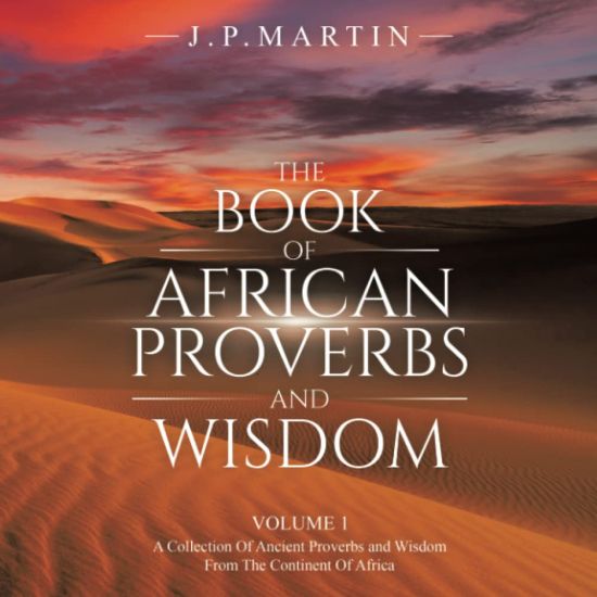 The Book of African Proverbs and Wisdom