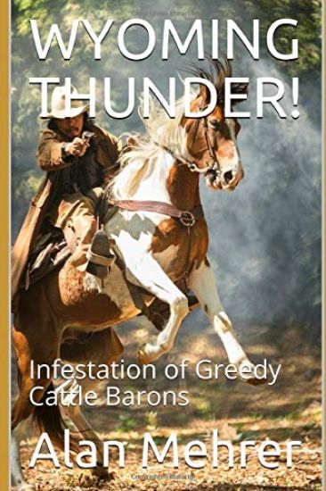 Wyoming Thunder!: Infestation of Greedy Cattle Barons