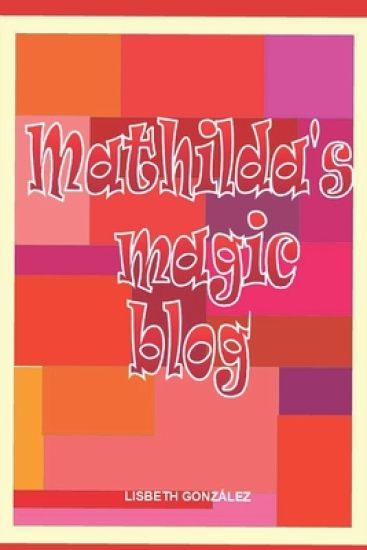 Mathilda's magic blog