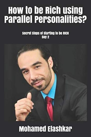 How to be Rich using Parallel Personalities?: Secret Steps of Starting to be RICH Day 2