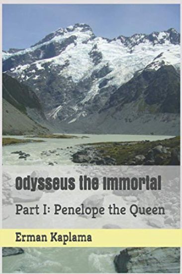 Odysseus the Immortal: Part I: Penelope the Queen