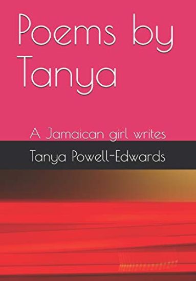 Poems by Tanya: A Jamaican girl writes