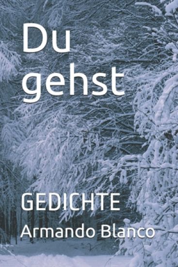 Du gehst: Gedichte