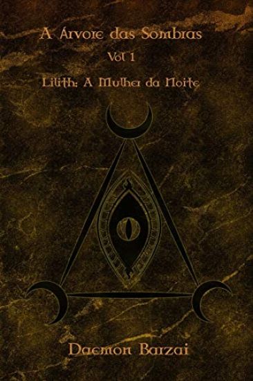 A árvore das sombras: Lilith: A mulher da noite