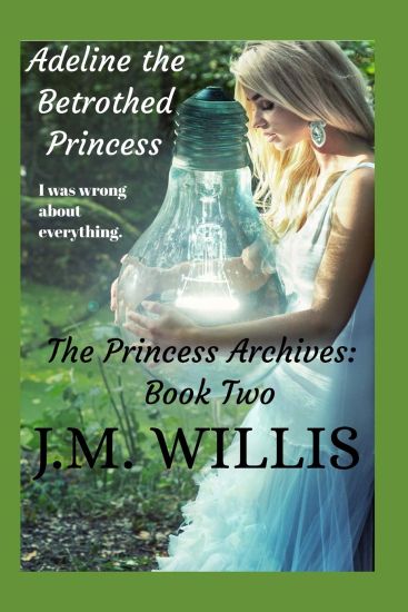 Adeline the Betrothed Princess: The Princess Archives Book 2