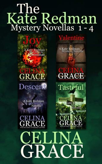 The Kate Redman Mystery Novellas (Volume 1): Joy, Valentine, Descent, Tasteful
