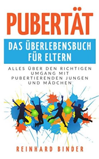 Pubertät - Das Überlebensbuch für Eltern