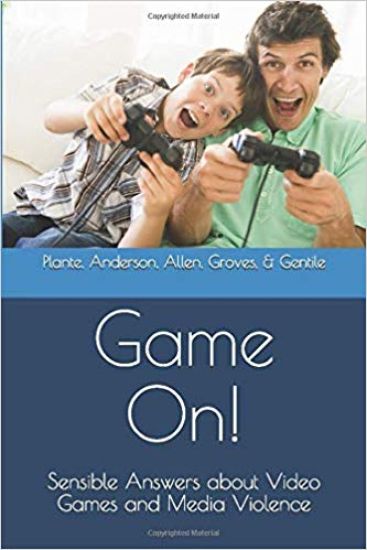 Game On!: Sensible Answers about Video Games and Media Violence