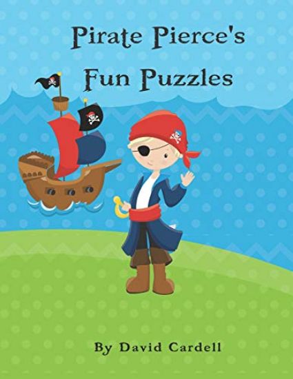 Pirate Pierce's Puzzle Fun: Children's puzzle book. Word match, word scramble, word search, and crosswords with solutions