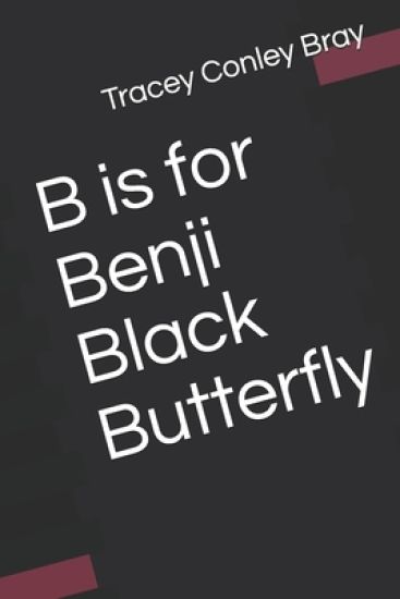 B is for Benji Black Butterfly