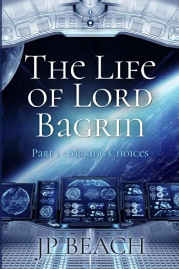 The Life of Lord Bagrin