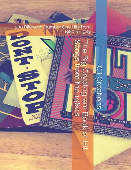The Big Cryptogram Book of Hit Songs from the 1980's: 200 Billboard Number One Hits from 1980 to 1989