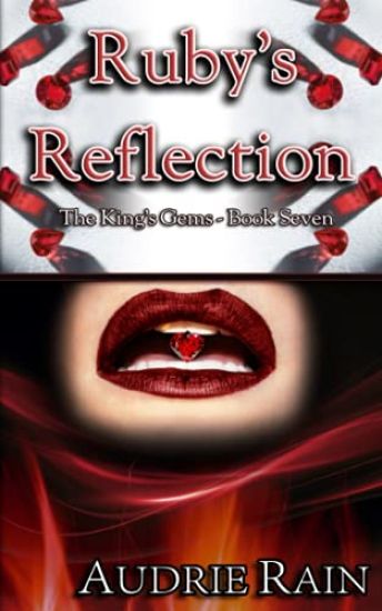 Ruby's Reflection: A royal, erotic tale of dominance and submission.