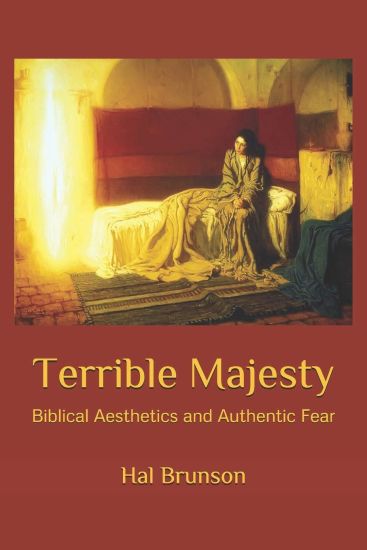 Terrible Majesty (B&W): Biblical Aesthetics and Authentic Fear