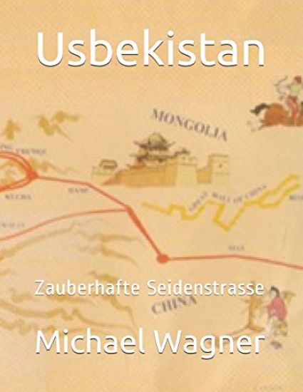 Usbekistan: Zauberhafte Seidenstrasse