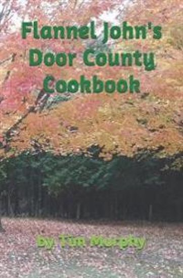 Flannel John's Door County Cookbook