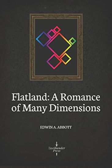 Flatland: A Romance of Many Dimensions (Illustrated)