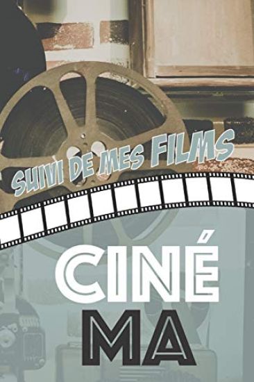 Cinéma: Carnet pour critiques et suivi de films Format 15,2 x 22,9 cm - 100 pages