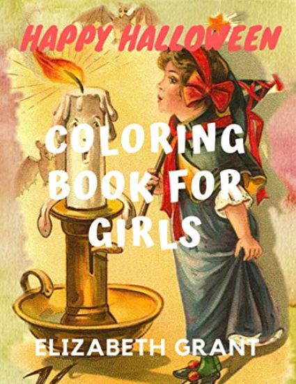Happy Halloween: Coloring Book For Girls