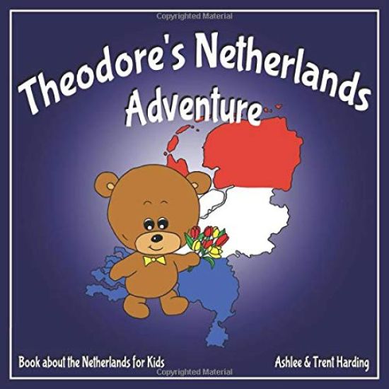 Theodore's Netherlands Adventure: Books about the Netherlands for Kids