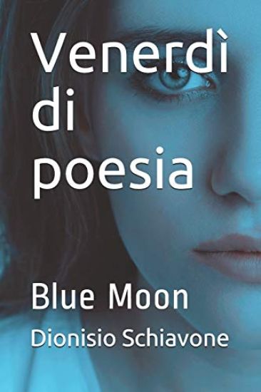 Venerdì di poesia: Blue Moon