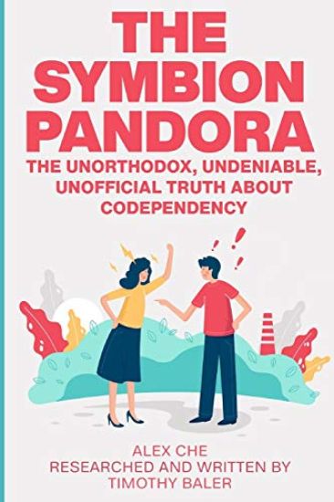 The Symbion Pandora: The Unorthodox, Undeniable, Unofficial Truth About Codependency