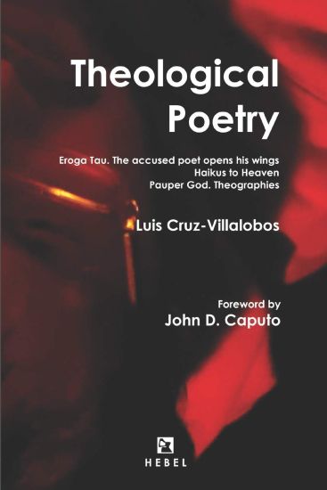 Theological Poetry: Eroga Tau. The accused poet opens his wings / Haikus to Heaven / Pauper God. Theographies