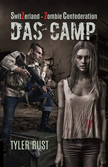 SwitZerland - Zombie Confederation: Das Camp