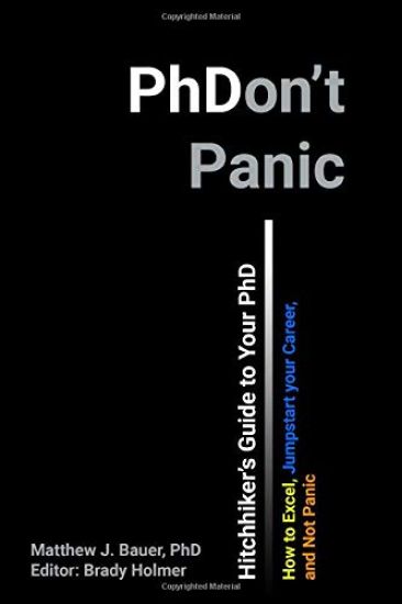 Hitchhiker's Guide to Your PhD: How to Excel, Jump Start Your Career, and Not Panic