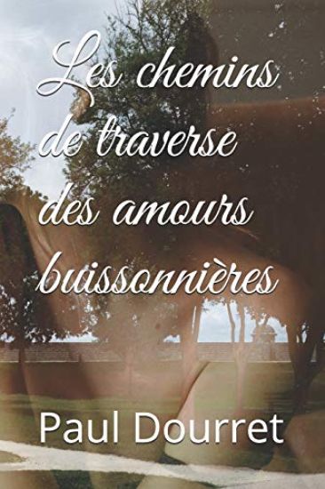Les chemins de traverse des amours buissonnières