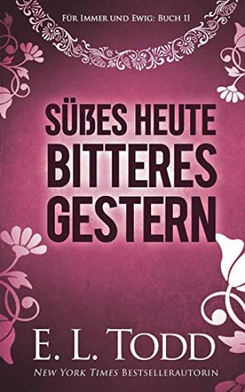 Süßes Heute - Bitteres Gestern