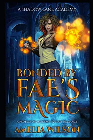 Bonded by Fae's Magic: A Protector Academy Fantasy Romance